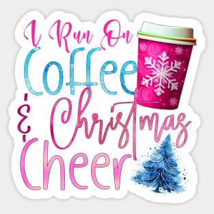 I Run on Coffee and Christmas Cheer Sticker